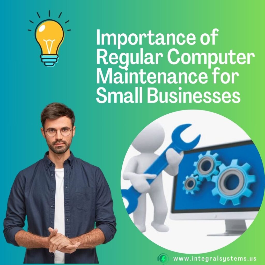 The Importance of Regular Computer Maintenance for Small Businesses in the USA