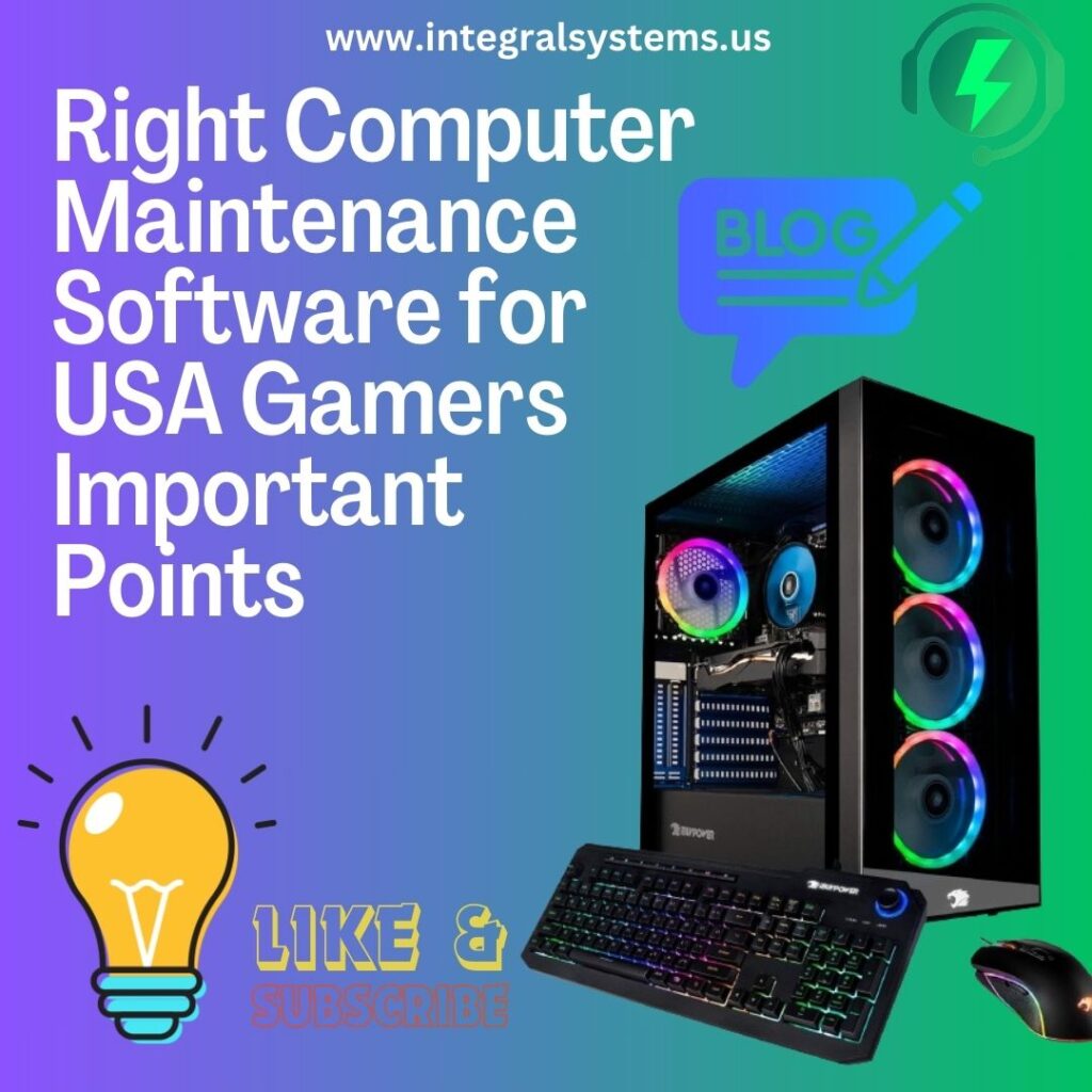 A Guide to Choosing the Right Computer Maintenance Software for USA Gamers