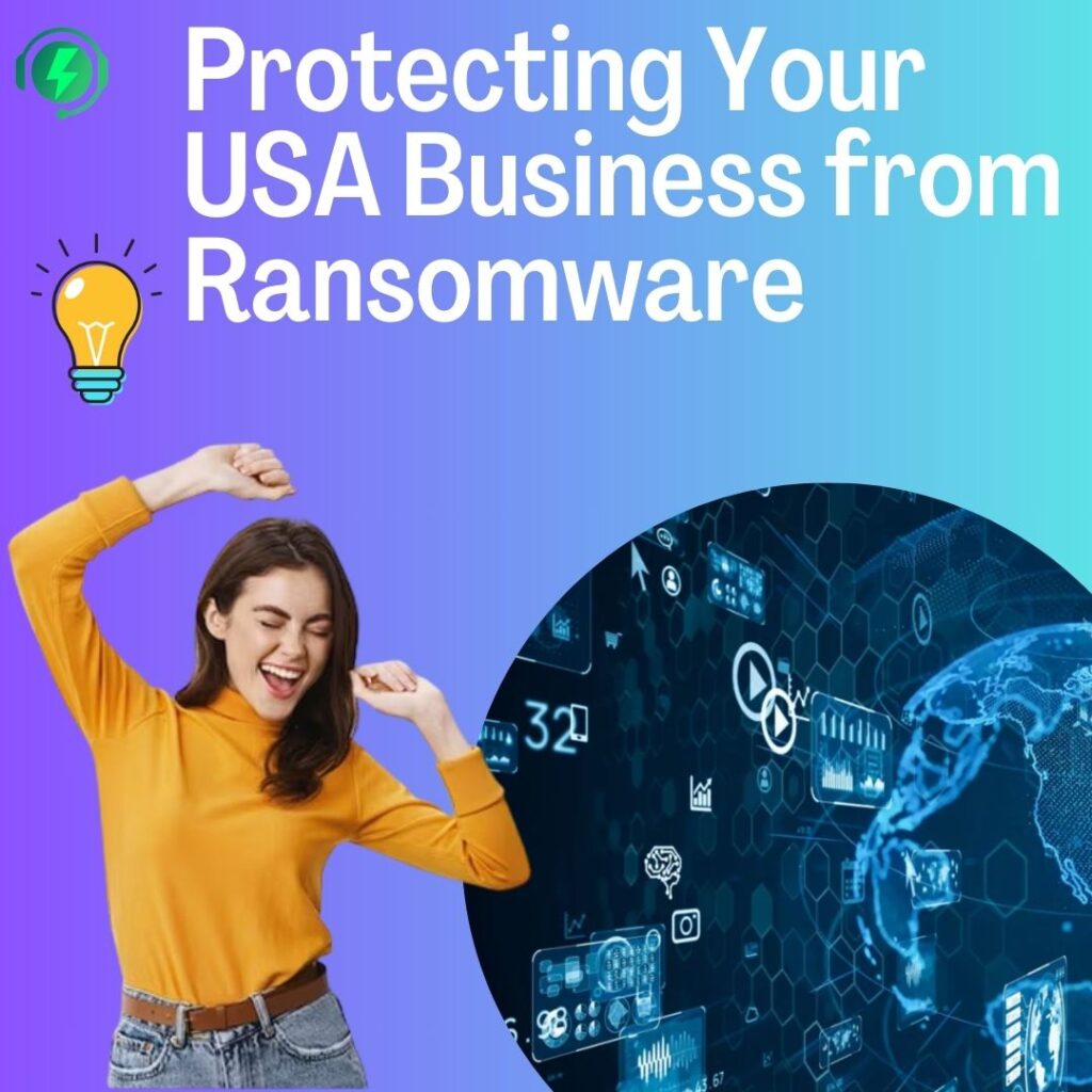 Protecting Your USA Business from Ransomware: A Comprehensive Guide