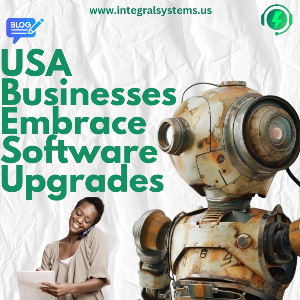 From Legacy Systems to Modern Solutions: USA Businesses Embrace Software Upgrades